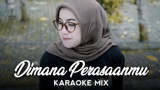 KARAOKE DIMANA PERASAANMU - ANDIKA FT DODHY | KAU TINGGALKAN AKU SESUKA HATIMU