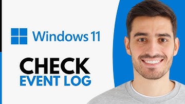 How to Check Event Logs in Windows 11 - Step by Step