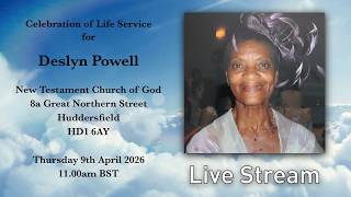 The Celebration of Life Service for Deslyn Powell  -  Thursday 9th April 2026 - 11.00am BST