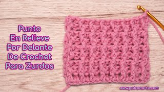Punto en Relieve por Delante de Crochet Para ZURDOS by Patronarte 1,426 views 1 month ago 13 minutes, 21 seconds