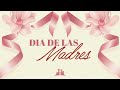 Dia de las Madres 2022