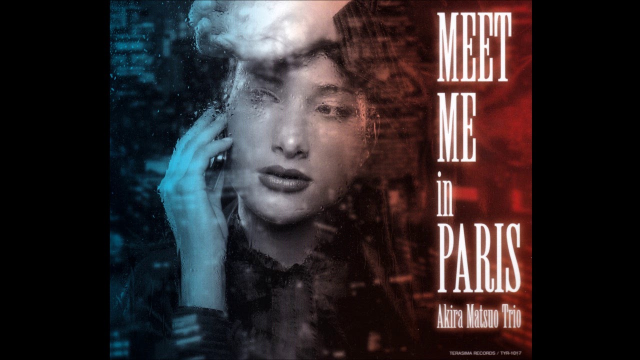★松尾明トリオ ミート・ミー・イン・パリ 限定アナログ盤LP TYLP-1017 🎧 ジャズのピアノトリオ名盤【#209】松尾明「Meet Me In Paris」を