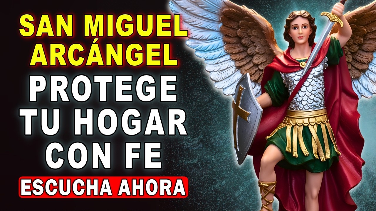 ¡PROTEGE TU CASA AHORA! 🛡️ Oración a San Miguel Arcángel para Sellar tu Hogar 🙏