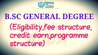 (IGNOU)B.SC GENRAL DEGREE!!!!COMPLETE DETAILS