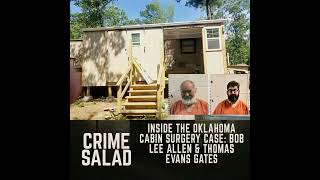 Inside the Oklahoma Cabin Surgery Case: Bob Lee Allen & Thomas Evans Gates
