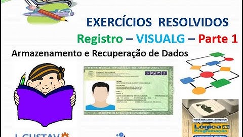 Aula 50 -  Exercícios Resolvidos - Registros Parte 1 - VISUALG - Lógica de Programação