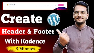 How To Create a Header and Footer in WordPress || Kadence Theme