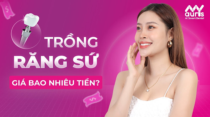 Trồng răng sứ bao nhiêu tiền một cái năm 2024