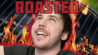 I GOT SO ROASTED