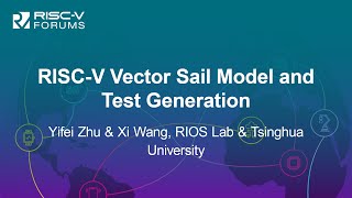 RISC-V Vector Sail Model and Test Generation - Yifei Zhu & Xi Wang, RIOS Lab & Tsinghua University screenshot 2