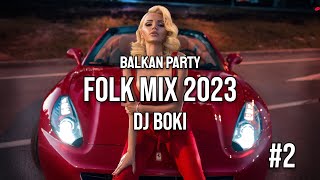 BALKAN PARTY FOLK MIX #2 (DJ BOKI)