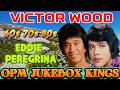 Victor Wood, Eddie Peregrina Old Songs💖The 500 Greatest Songs of All Time💖Tagalog OPM Love Songs