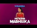 Shilangila Ng Wana Mabhilika Official Audio
