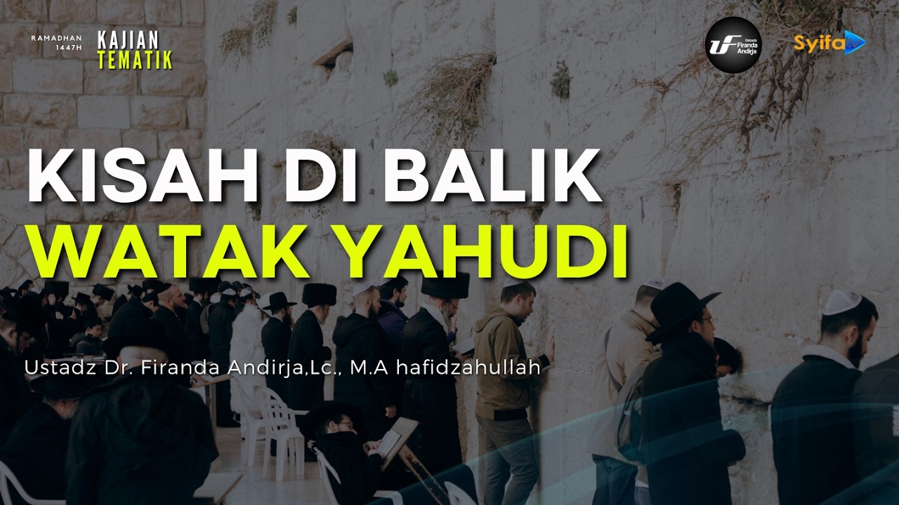 Perjalanan Panjang Akidah Y4hudi dari Masa ke Masa - Ustadz Dr. Firanda Andirja, M.A