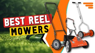 Best Reel Mowers on the Market in 2024  Which One is Right for You?