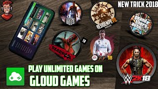 PLAY UNLIMITED GAMES USING GLOUD GAMES NEW TRICK 2018 | ANDROID screenshot 5