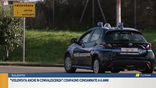 Violentata Anche In Convalescenza Compagno Condannato A 6 Anni