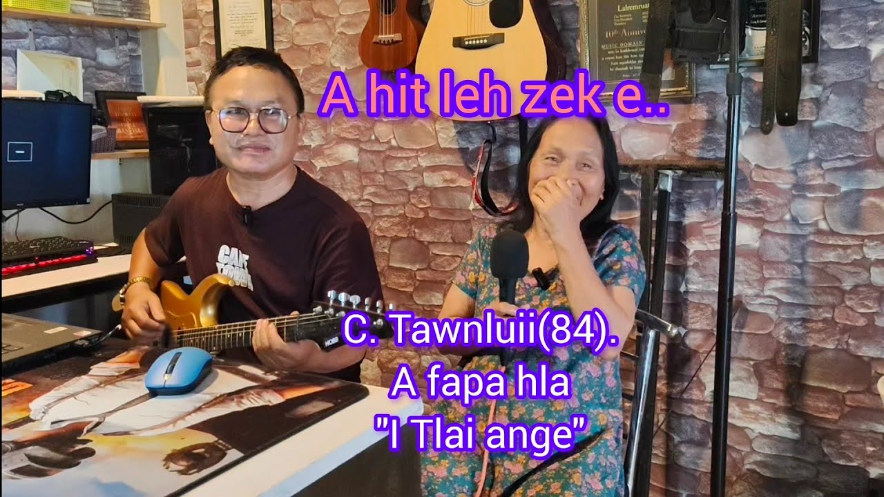 Pi C.TAWNLUII(84) music video thar a chhuak leh ta! 