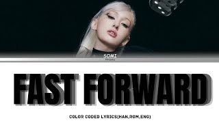 JEON SOMI 'FAST FORWARD' Color Coded Lyrics(Han,Rom,Eng) #somi #fastforward #TM×Lyrics