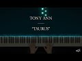 Tony ann  taurus the tenacious official piano tutorial