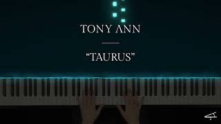 Tony Ann  TAURUS 'The Tenacious' (Official Piano Tutorial)