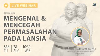 Mengenal & Mencegah Permasalahan Pada Lansia