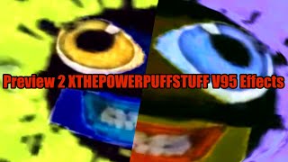 Preview 2 XTHEPOWERPUFFSTUFF V95 Effects