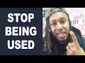 Stop Being Used | Trent Shelton
