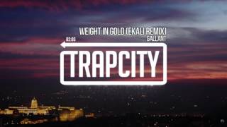 Video thumbnail of "Gallant - Weight In Gold (Ekali Remix)"