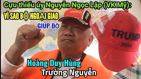 Nguyễn Ngọc Lập: Vì sao Bộ Ngoại giao Việt Nam lại giúp đỡ ông Hoàng Duy Hùng và Trường Nguyễn?