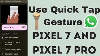 How to Enable Back Tap Gesture on Google Pixel 7 Pro and Pixel 7 | Turn On Flashlight, Open an App screenshot 5