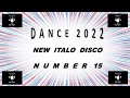 DANCE 2022 NEW ITALO DISCO 15 BY FABIO DJ