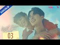 [Night Dream] EP03 | Highschool Best Friends to Lovers | Ohmkrit / Toosafe | More EP on YOUKU APP