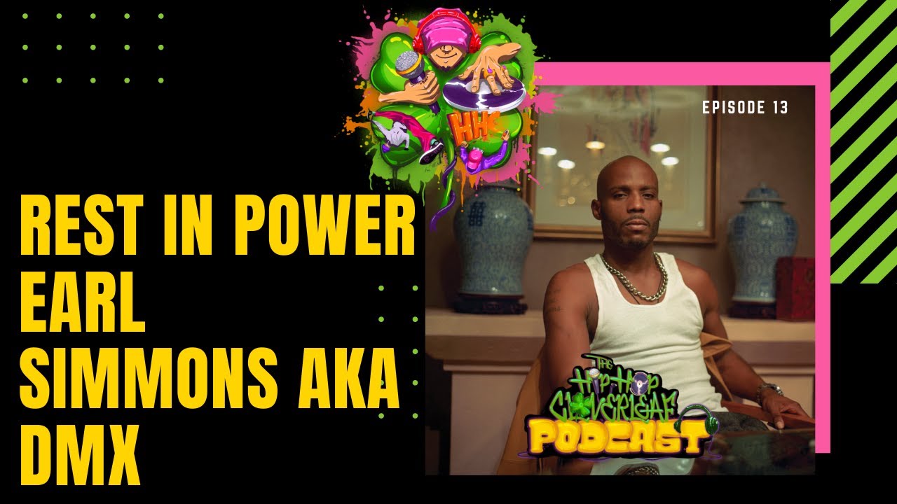 "Rest In Power Earl Simmons aka DMX" | S1 Ep. 13