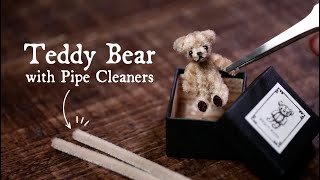 【モールアート】モール２本で作れるテディベア Teddy Bear with two pipe cleaners [DIY]