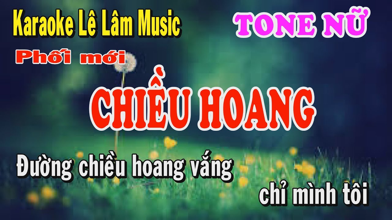 Karaoke Chiều Hoang Tone Nữ - Lê Lâm Music