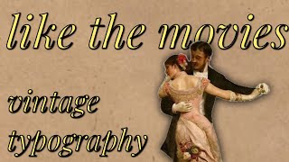 Vintage Typography | Like The Movies
