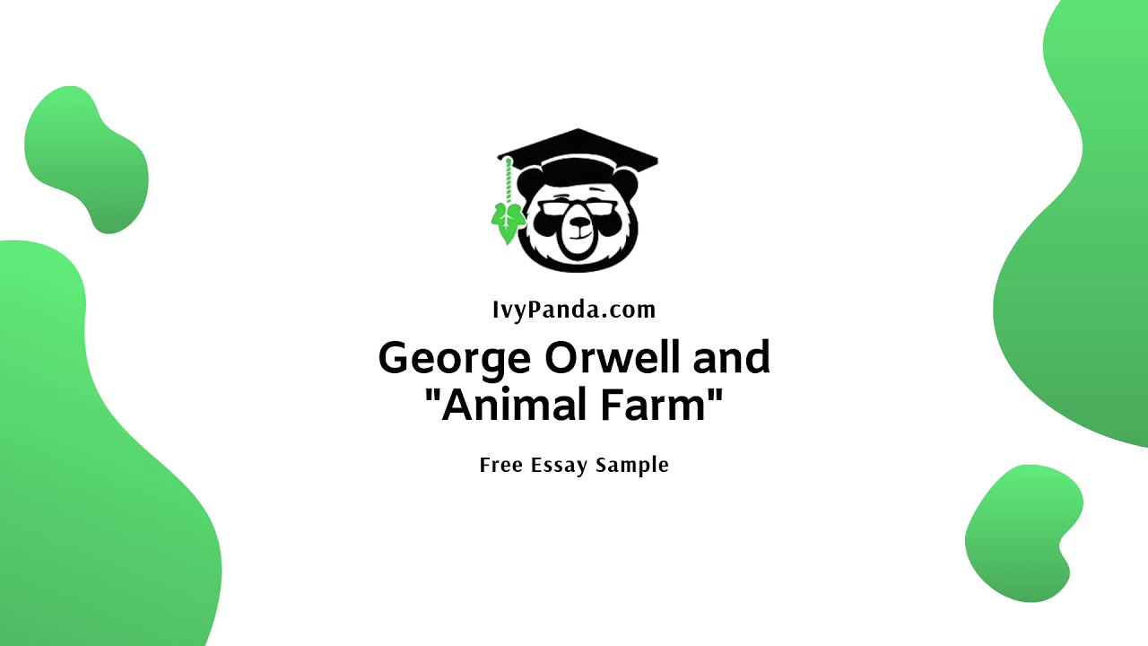 Orwell and "Animal Farm" Free Critical Analysis Essay Sample