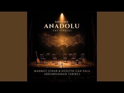 Mahmut Çınar, Hüseyin Can Pala & Abdurrahman Tarikçi - Vay Sürmeli (Sahnemiz Anadolu)