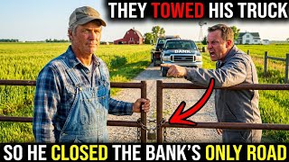 They Towed His Truck on His Own Land - So He Closed the Bank s Only Access Road