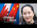 The West Block: July 5, 2020 | Meng Wanzhou case puts Canada’s reputation on the line