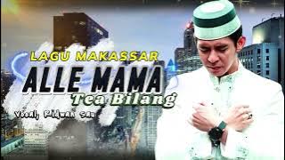 Lagu Makassar Viral - ALLE MAMA TEA BILANG - Ridwan Sau - Top Lagu Lagu Makassar Hits