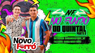 Banda Novo Forró Ao Vivo No Fundo Do Quintal // Parte 2 (Lançamento Atualizado Maio 2026)