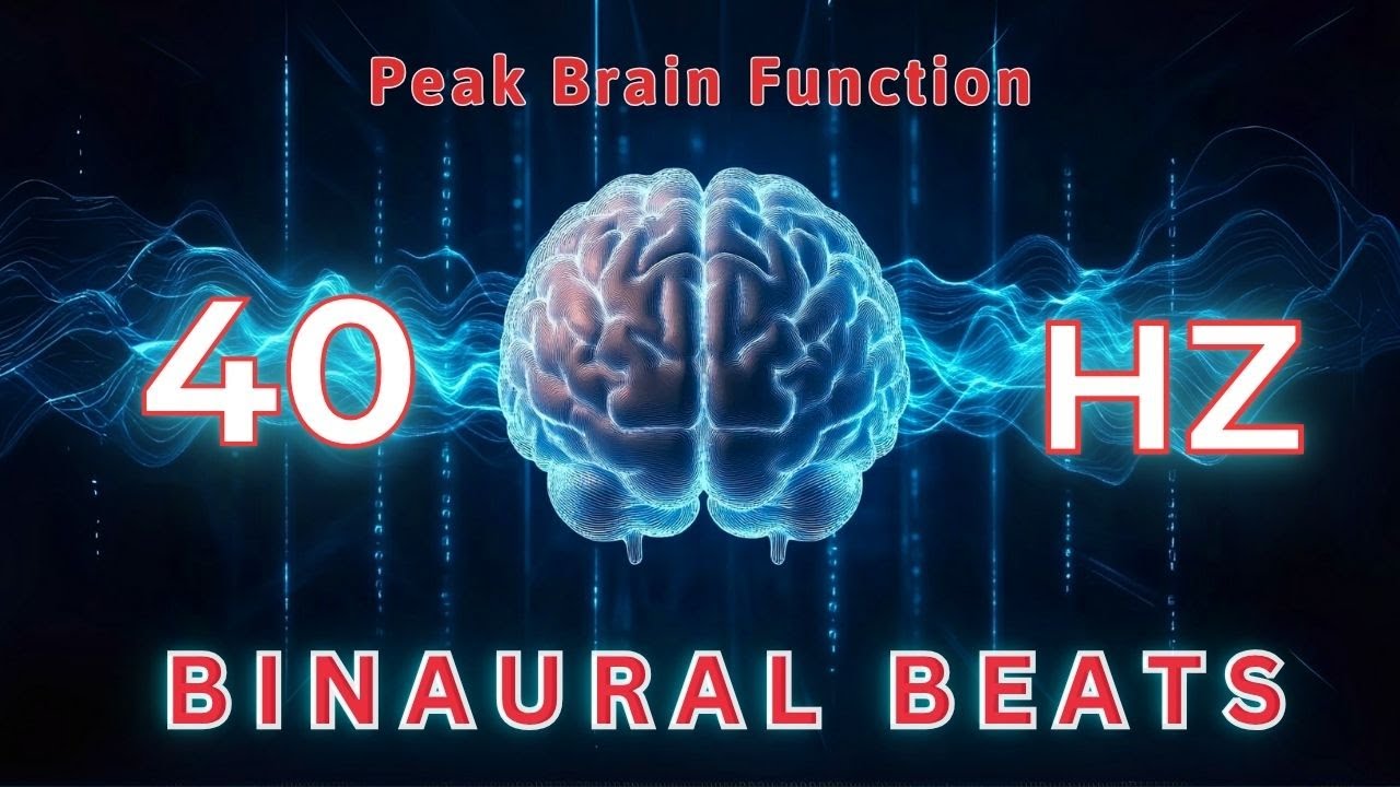 40Hz Binaural Beats for Peak Brain Function: Enhance Focus, Retention, Mental Performance - LIVE 11H