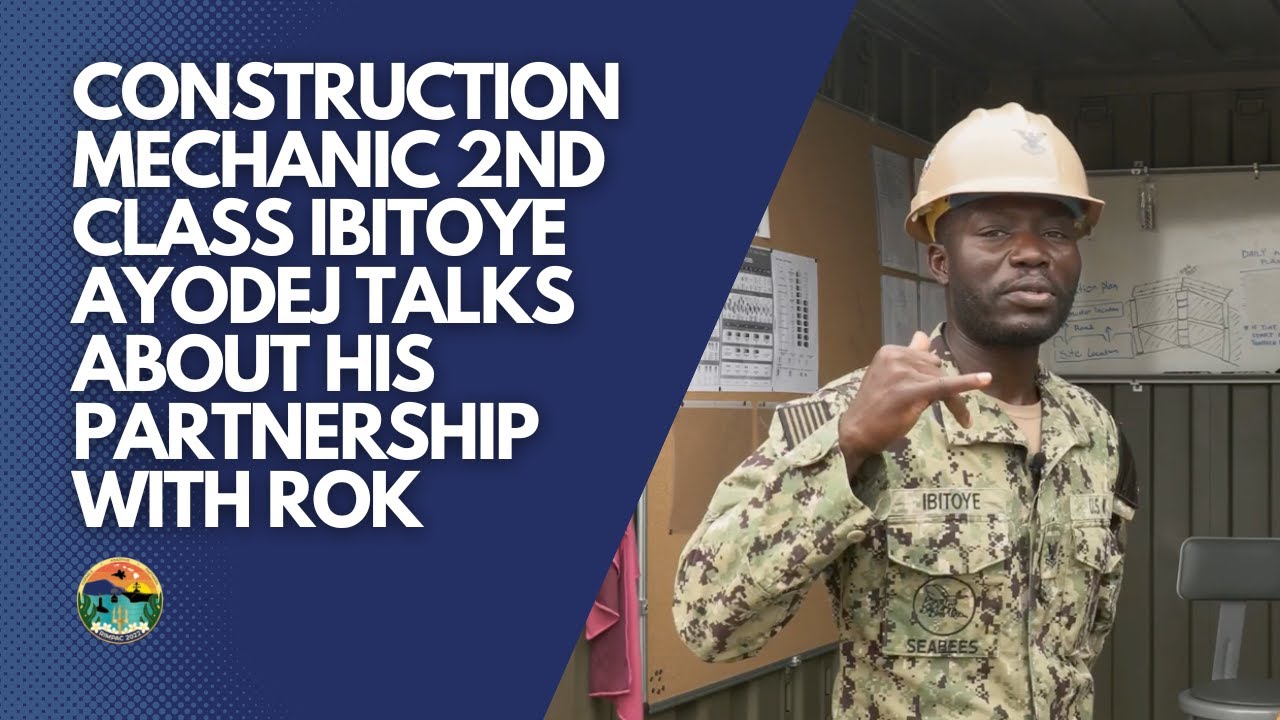 Construction Mechanic 2nd Class Ibitoye Ayodej Talks About His Partnership with ROK