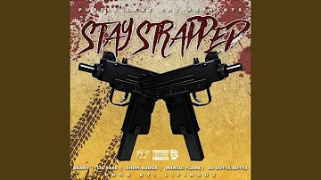 Stay Strapped (feat. Benny, Lil Yase, Show Banga & Maniac Flame)