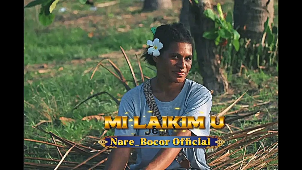 Lagu Acara, Mi Laikim U, Nare_Bocor Official Music 