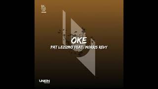 UR486 Pat Lezizmo Feat. Morris Revy - Oke (Original Mix)