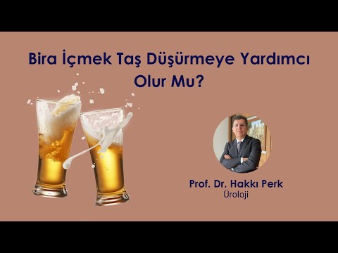 Bira İçmek Taş Düşürmeye Yardımcı Olur Mu?- Prof. Dr. Hakkı Perk