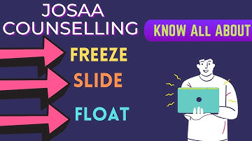 FREEZE, FLOAT AND SLIDE OPTIONS IN JOSAA COUNSELLING WITH EXAMPLE|KNOW EVERYTHING ABOUT COUNSELLING